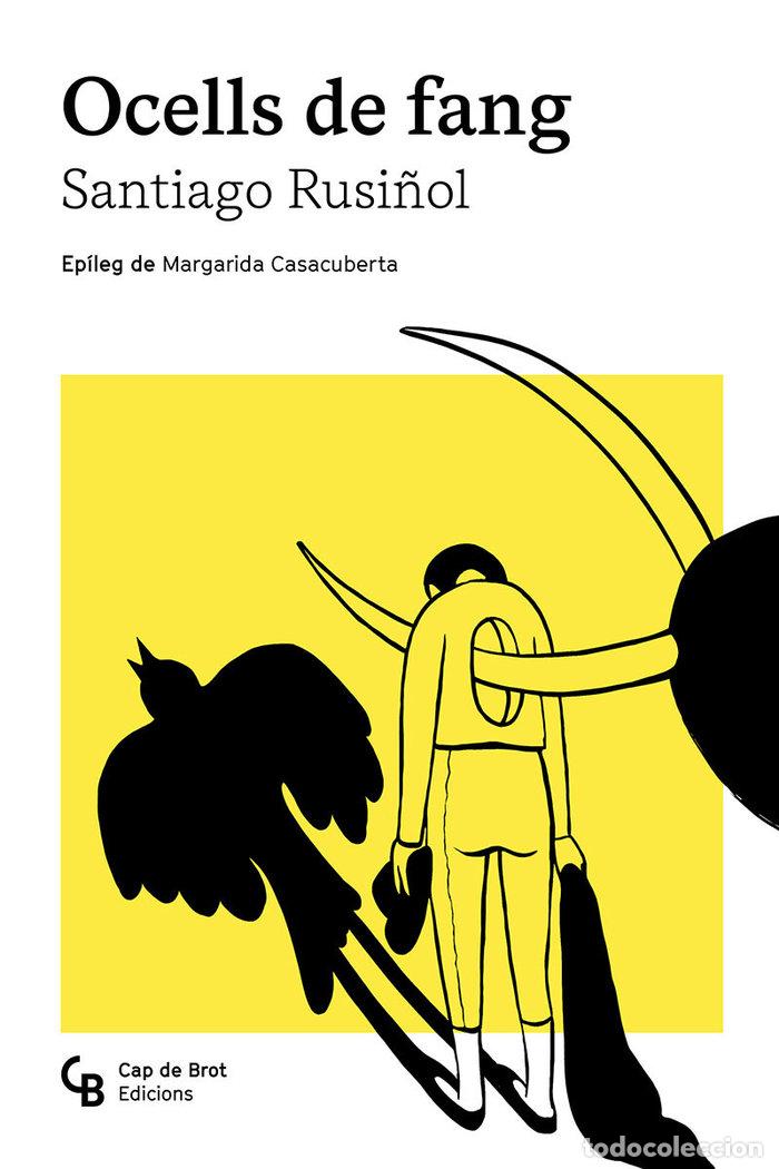 Libros: Ocells de fang - Rusi&ntilde;ol Prats, Santiago