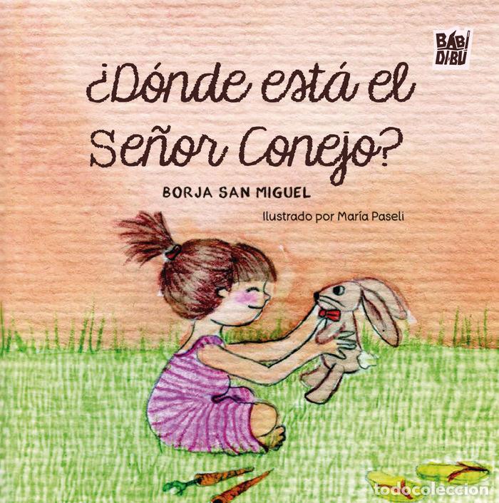 Libros: &iquest;D&oacute;nde est&aacute; el Se&ntilde;or Conejo? - San Miguel, Borja