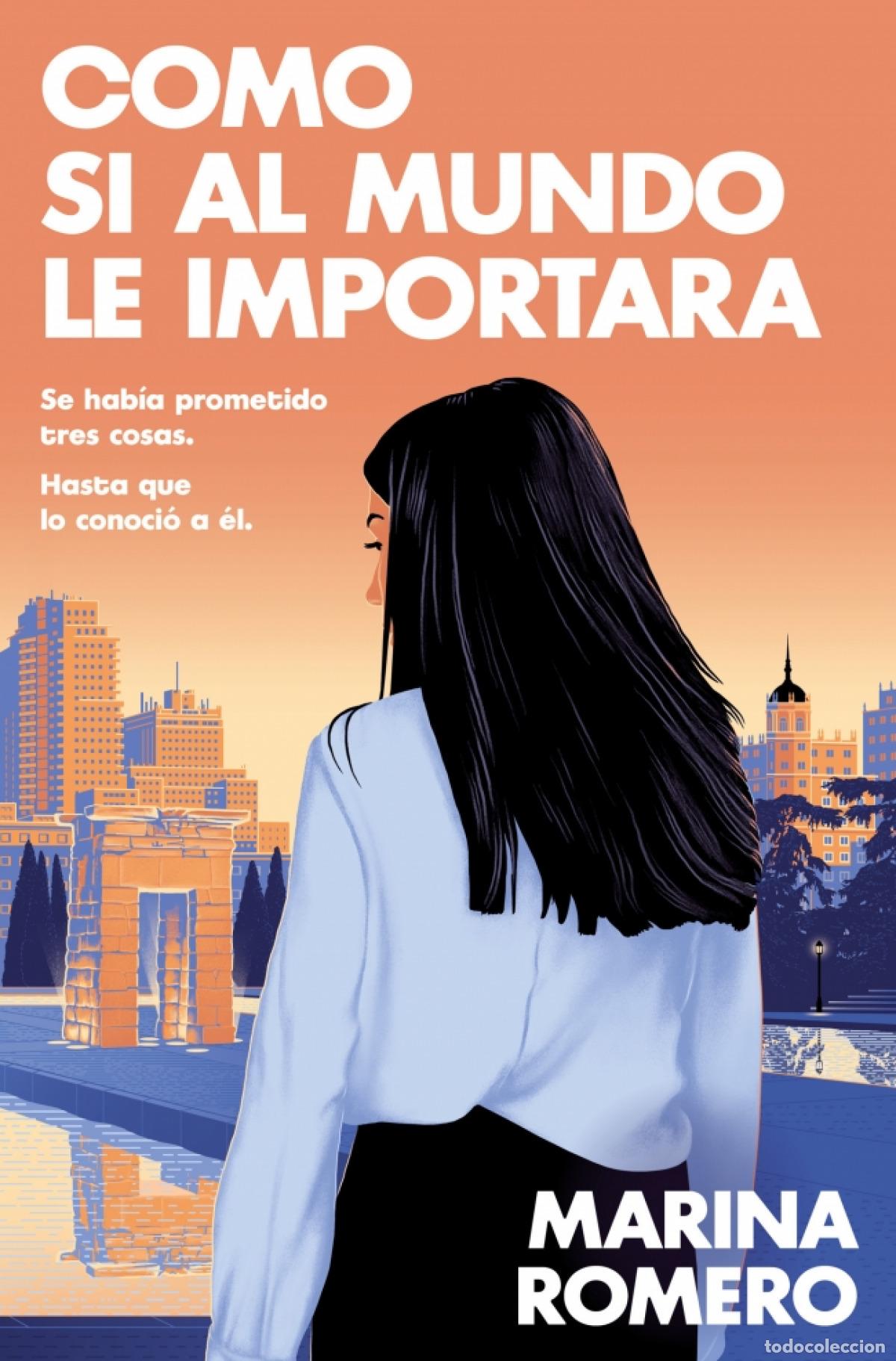 Libri: COMO SI AL MUNDO LE IMPORTARA - Romero, Marina