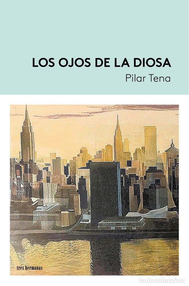 B&uuml;cher: LOS OJOS DE LA DIOSA - TENA, PILAR