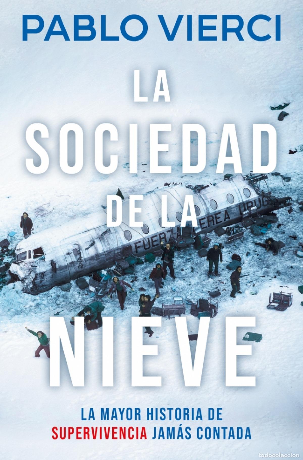 Libri: LA SOCIEDAD DE LA NIEVE - Vierci, Pablo