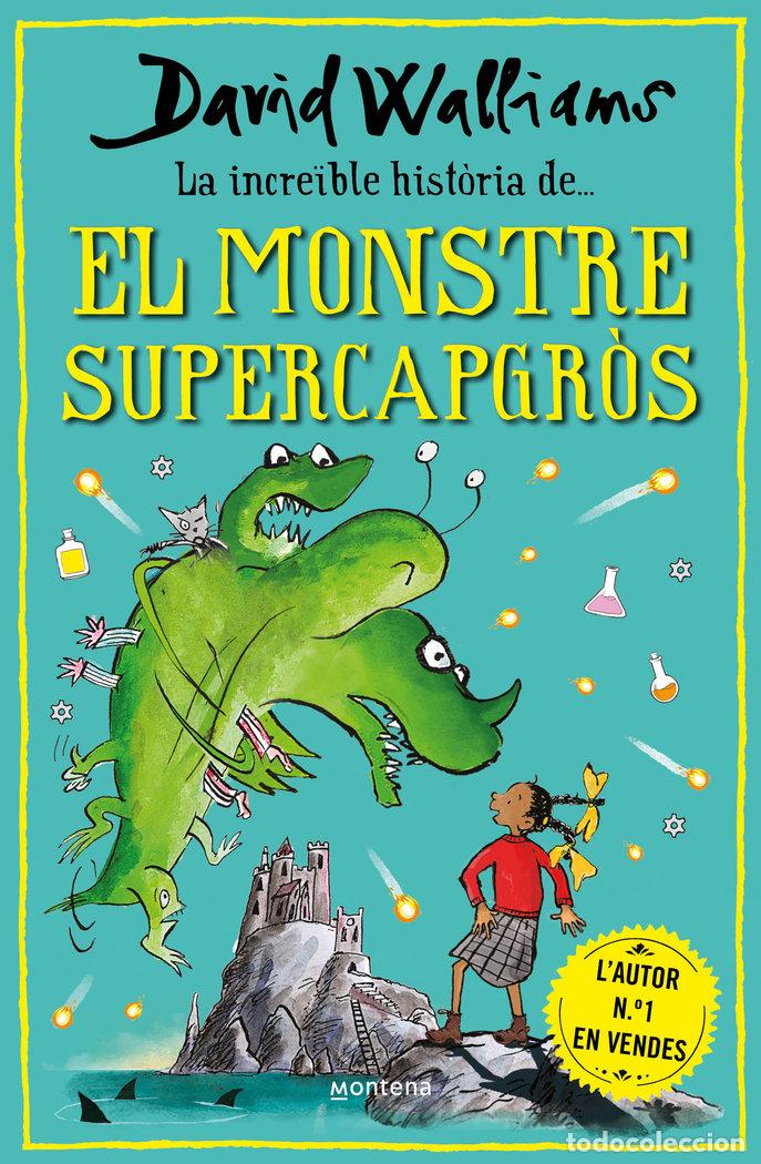 Libri: LA INCRE&Oslash;BLE HISTORIA DE EL MONSTRE SUPERCAPGROS - WALLIAMS, DAVID
