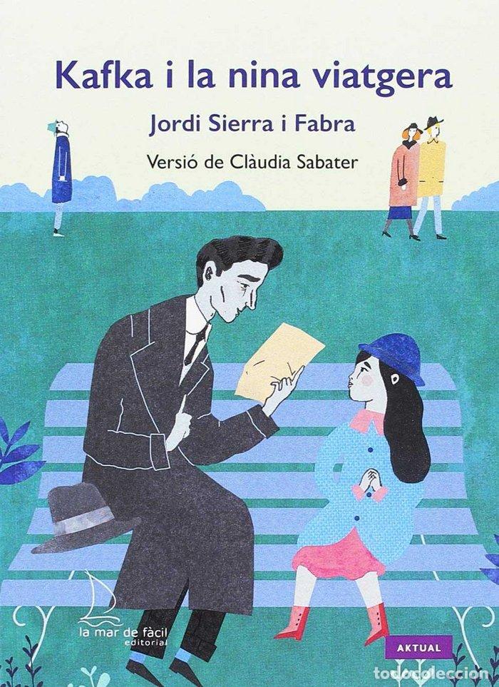 Libros: KAFKA I LA NINA VIATGERA - SIERRA I FABRA, JORDI