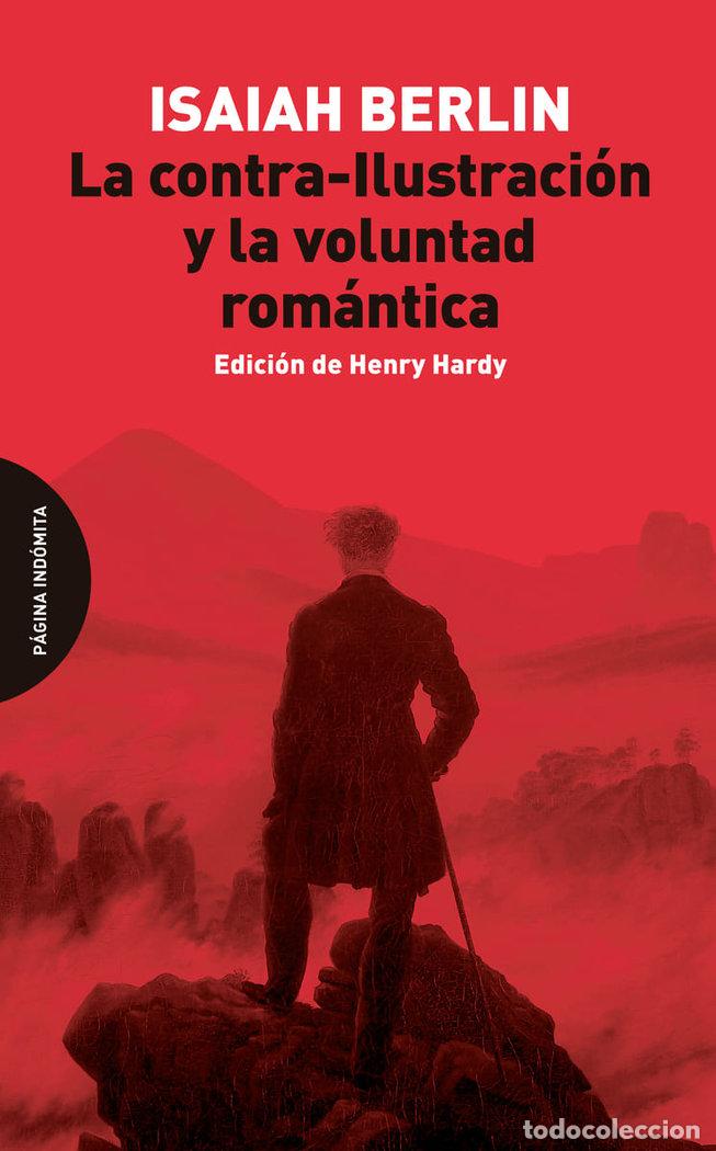 Libri: LA CONTRA-ILUSTRACI&Oacute;N Y LA VOLUNTAD ROM&Aacute;NTICA - Berlin, Isaiah