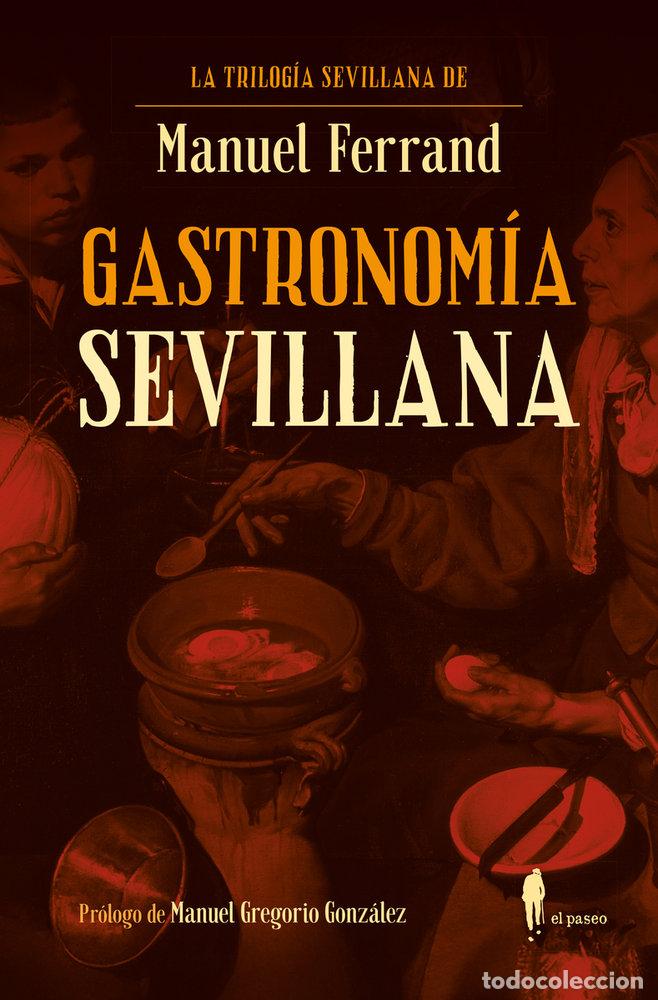 Livros: GASTRONOMIA SEVILLANA - FERRAND, MANUEL