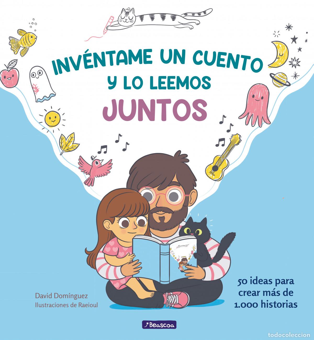 B&uuml;cher: INV&Eacute;NTAME UN CUENTO Y LO LEEMOS JUNTOS - Dom&iacute;nguez, David