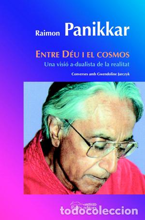 Libri: ENTRE DEU I EL COSMOS - Panikkar, Raimon