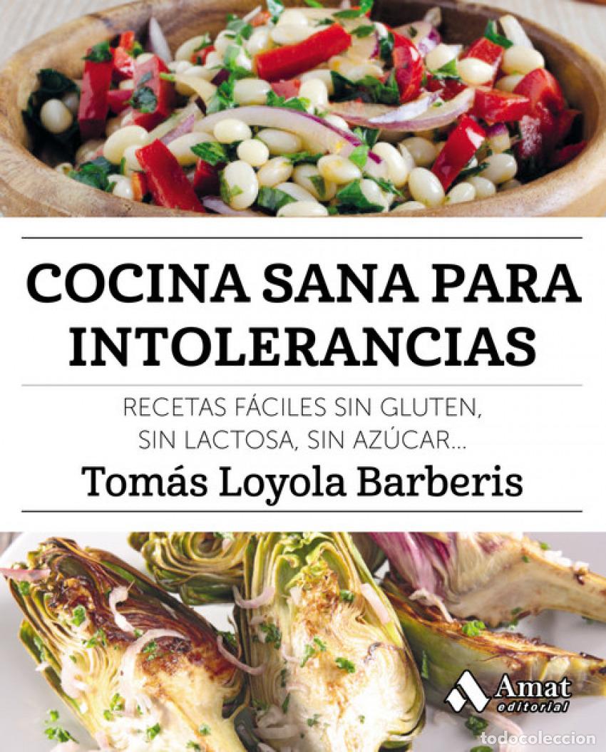 Libros: COCINA SANA PARA INTOLERANCIAS - Loyola Barberis, Tomas