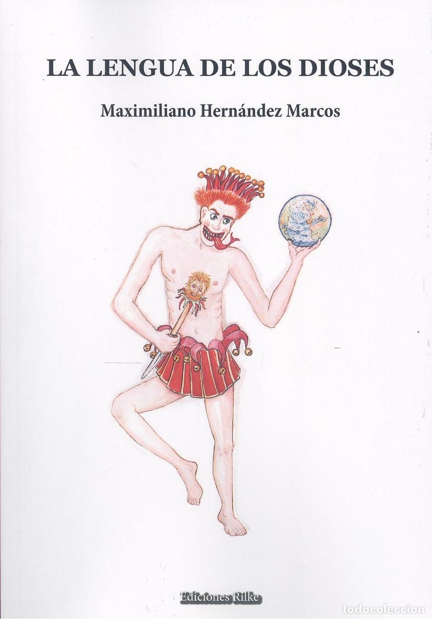 Libri: LA LENGUA DE LOS DIOSES - HERN&Aacute;NDEZ MARCOS, MAXIMILIANO
