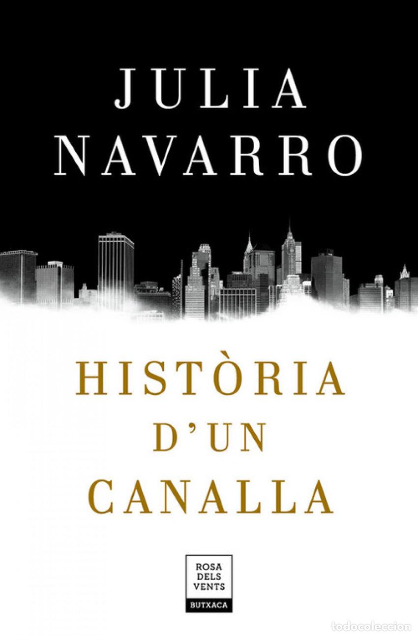 Libri: HIST&Oacute;RIA D&acute;UN CANALLA - Navarro, Julia