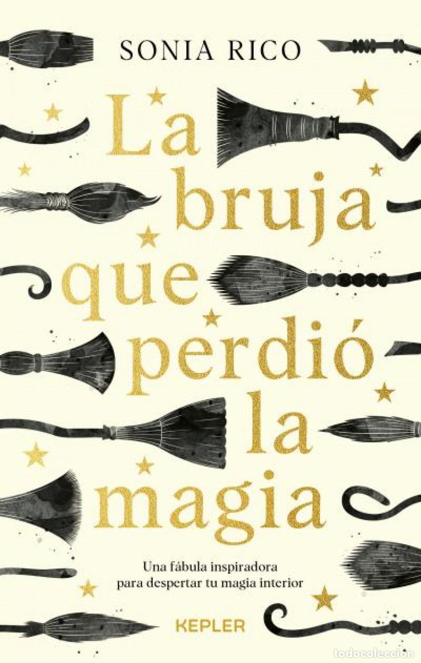 B&uuml;cher: LA BRUJA QUE PERDI&Oacute; LA MAGIA - RICO, SONIA