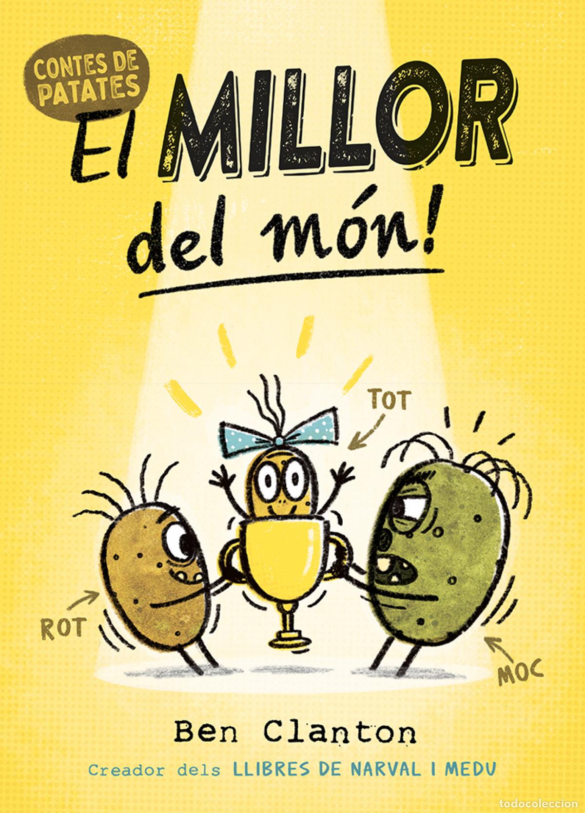 B&uuml;cher: CONTES DE PATATES 1. EL MILLOR DEL M&Oacute;N! - Clanton, Ben