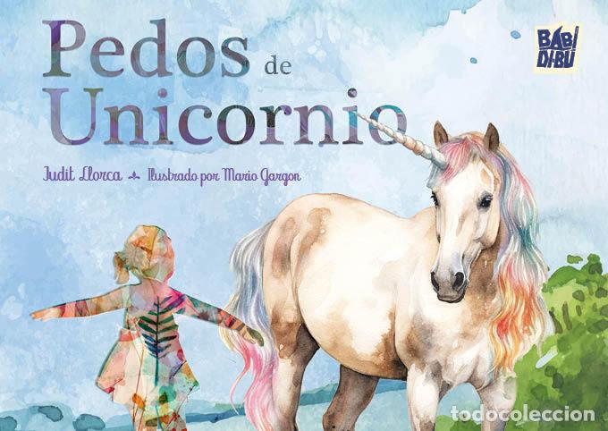 Libros: Pedos de unicornio - Llorca, Judit - Foto 1