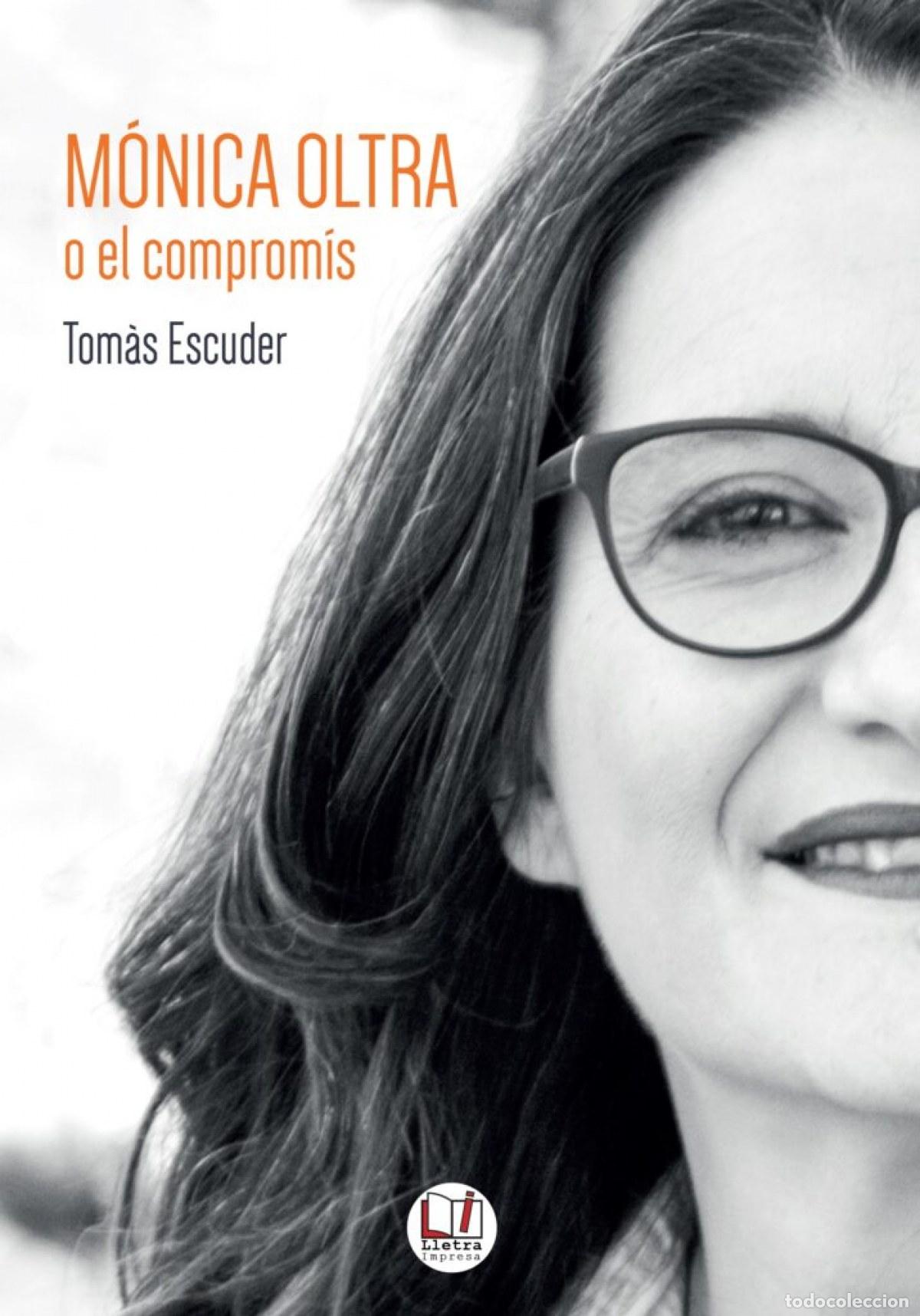 Libros: M&Oacute;NICA OLTRA O EL COMPROM&Iacute;S - Escuder, Tom&agrave;s