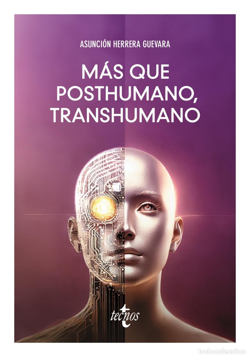 Libri: M&Aacute;S QUE POSTHUMANO, TRANSHUMANO - Herrera Guevara, Mar&iacute;a Asunci&oacute;n
