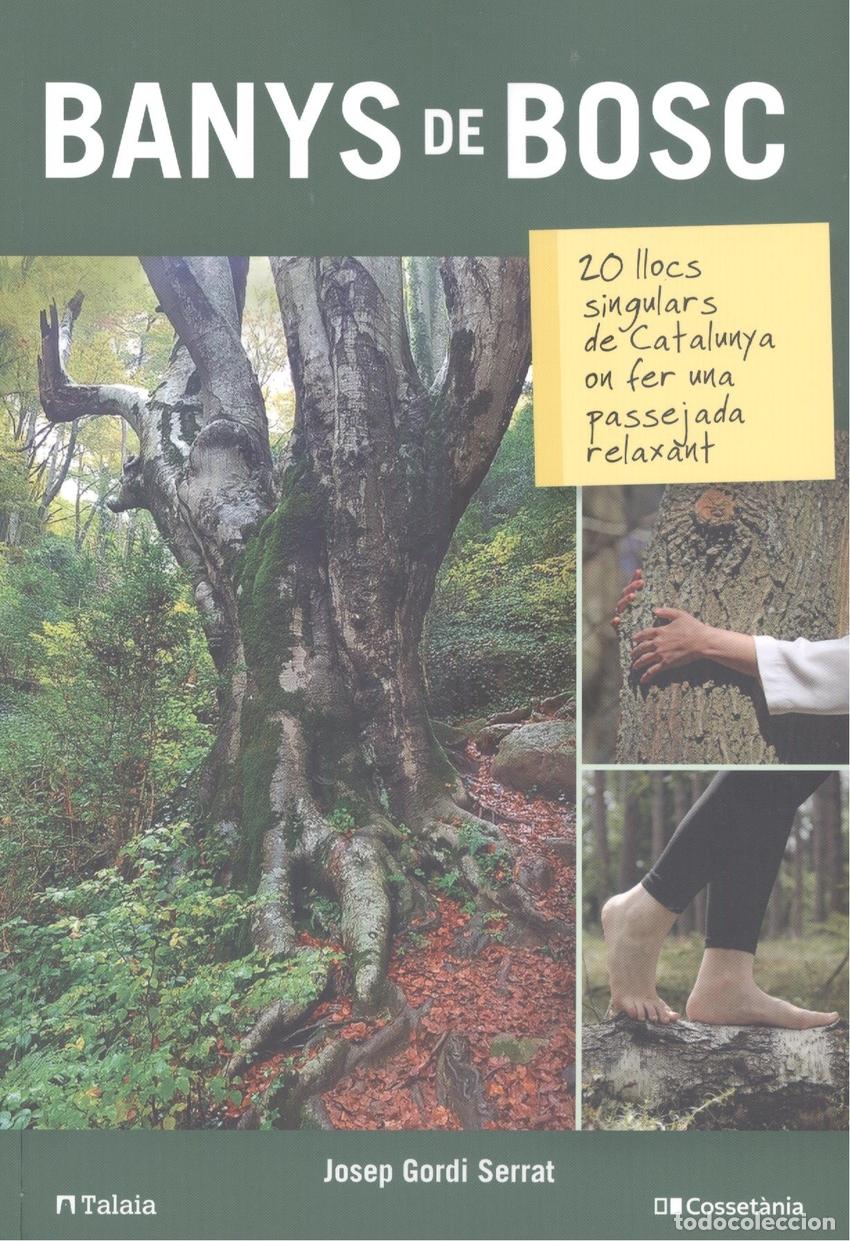 Libros: BANYS DE BOSC:20 LLOCS SINGULARS CATALUNYA - Gordi Serrat, Josep