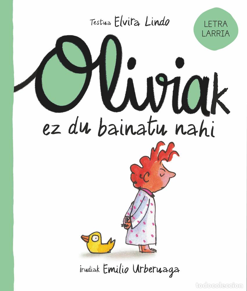 Libri: OLIVIAK EZ DU BAINATU NAHI - Lindo, Elvira
