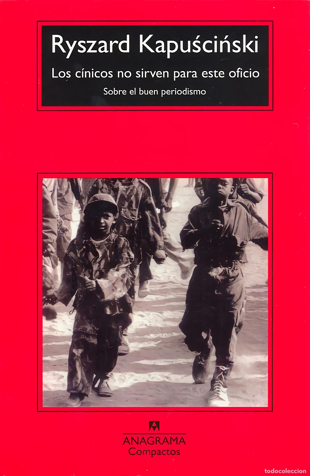 books: LOS C&Iacute;NICOS NO SIRVEN PARA ESTE OFICIO - Kapuscinski, Ryszard