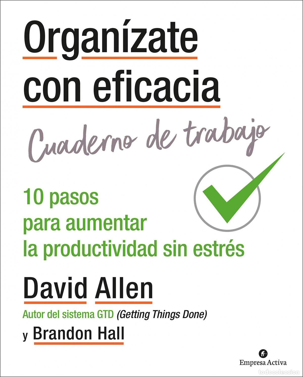 B&uuml;cher: ORGAN&Iacute;ZATE CON EFICACIA - CUADERNO DE TRABAJO - Allen, David