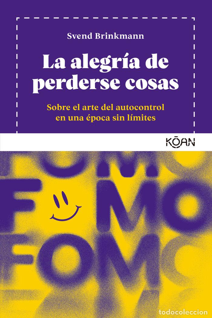 Libros: LA ALEGRIA DE PERDERSE COSAS - BRINKMANN, SVEND
