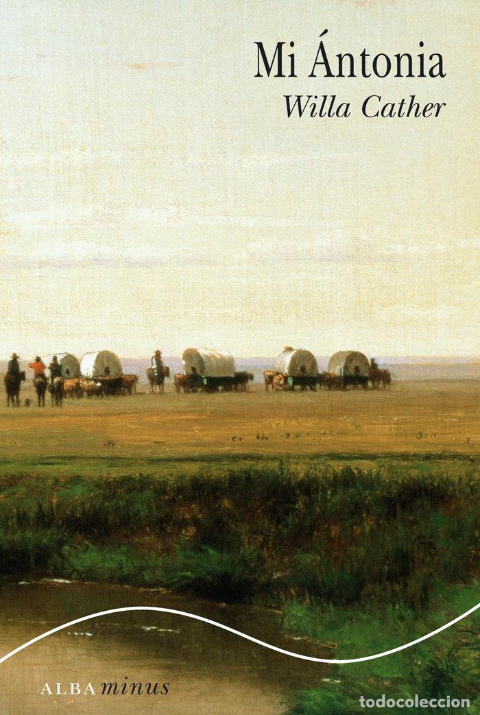 Libros: MI &Aacute;NTONIA - Cather, Willa - Foto 1