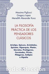 Libri: La filosofia practica de los pensadores clasicos - Pigliucci, Massimo