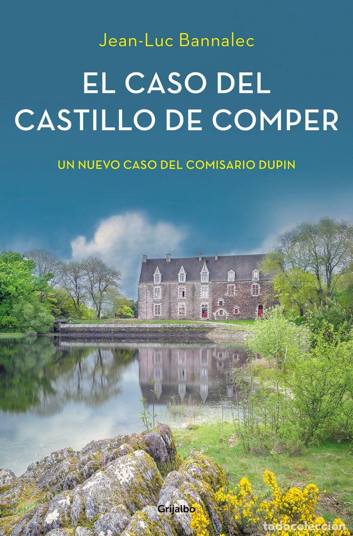Libros: EL CASO DEL CASTILLO DE COMPER (COMISARIO DUPIN 7) - BANNALEC, JEAN-LUC