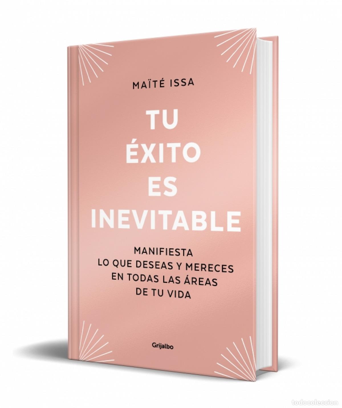 B&uuml;cher: TU &Eacute;XITO ES INEVITABLE (EDICI&Oacute;N LIMITADA) - Issa, Ma&iuml;t&eacute;