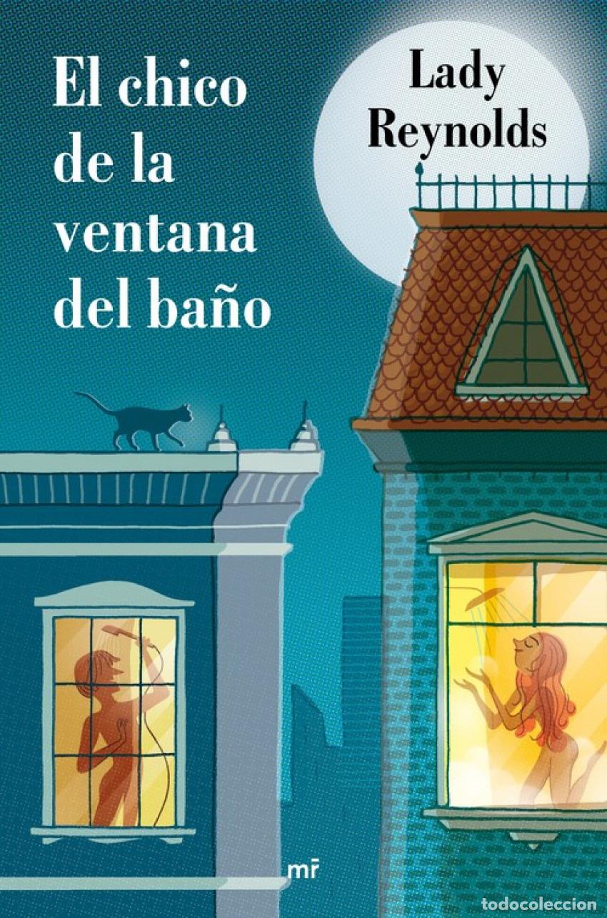 Libros: EL CHICO DE LA VENTANA DEL BA&Ntilde;O - REYNOLDS, LADY