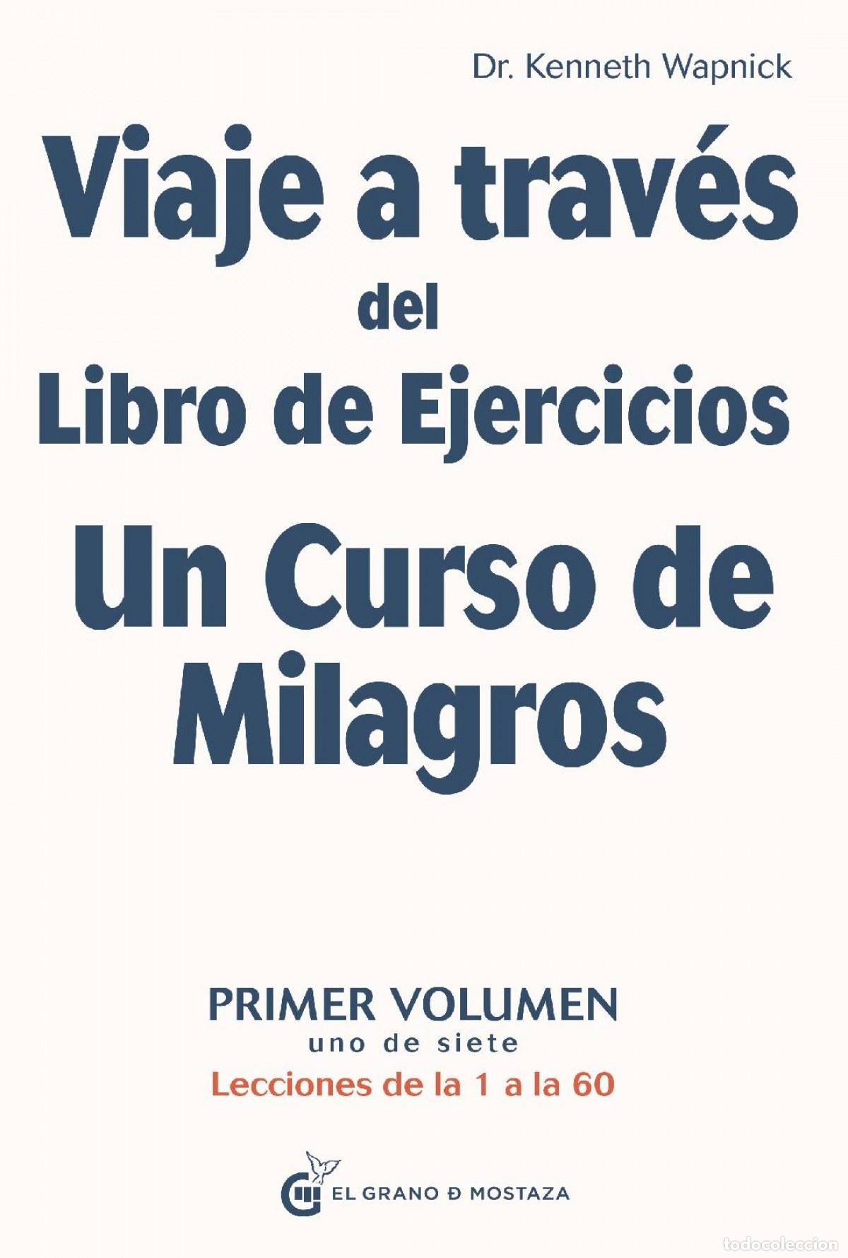 books: VIAJE A TRAV&Eacute;S DEL LIBRO DE EJERCICIOS UN CURSO DE MILAGROS, VOL.1 - Wapnick, Kenneth