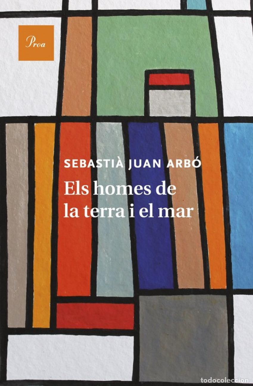 Libri: ELS HOMES DE LA TERRA I EL MAR - Juan Arb&oacute;, Sebasti&agrave;