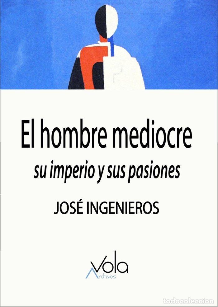 B&uuml;cher: HOMBRE MEDIOCRE,EL - INGENIEROS, JOSE