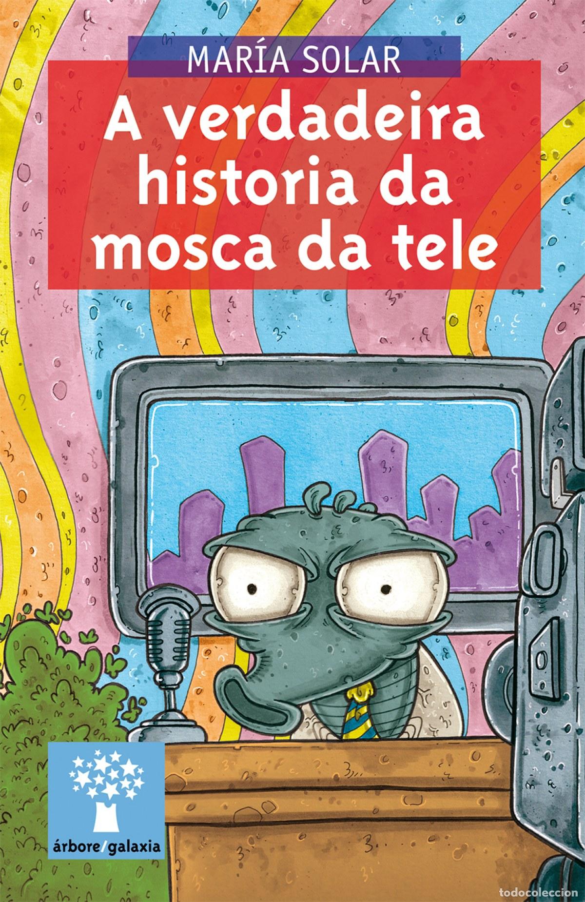 B&uuml;cher: A VERDADEIRA HISTORIA DA MOSCA DA TELE - Solar, Mar&iacute;a