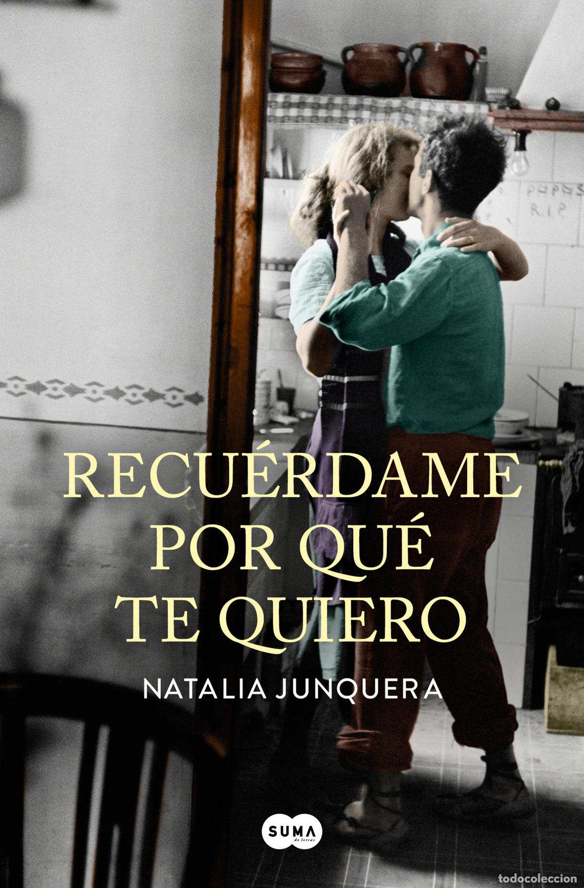 Libri: RECU&Eacute;RDAME POR QU&Eacute; TE QUIERO - Junquera, Natalia