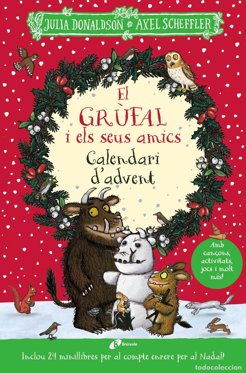 Libri: EL GR&Uacute;FAL I ELS SEUS AMICS. CALENDARI D'ADVENT - Donaldson, Julia