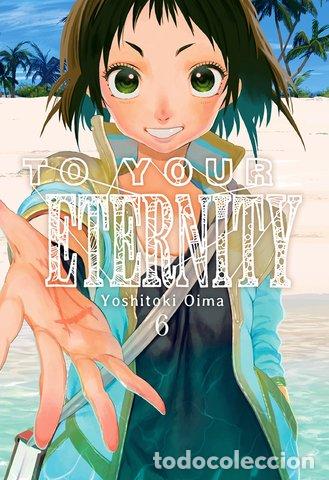 B&uuml;cher: TO YOUR ETERNITY 6 - Oima, Yoshitoki