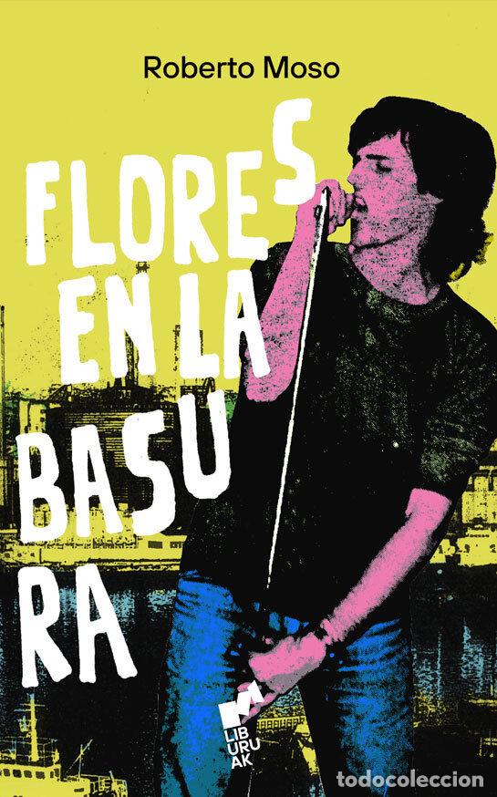 Livros: FLORES EN LA BASURA - MOSO, ROBERTO