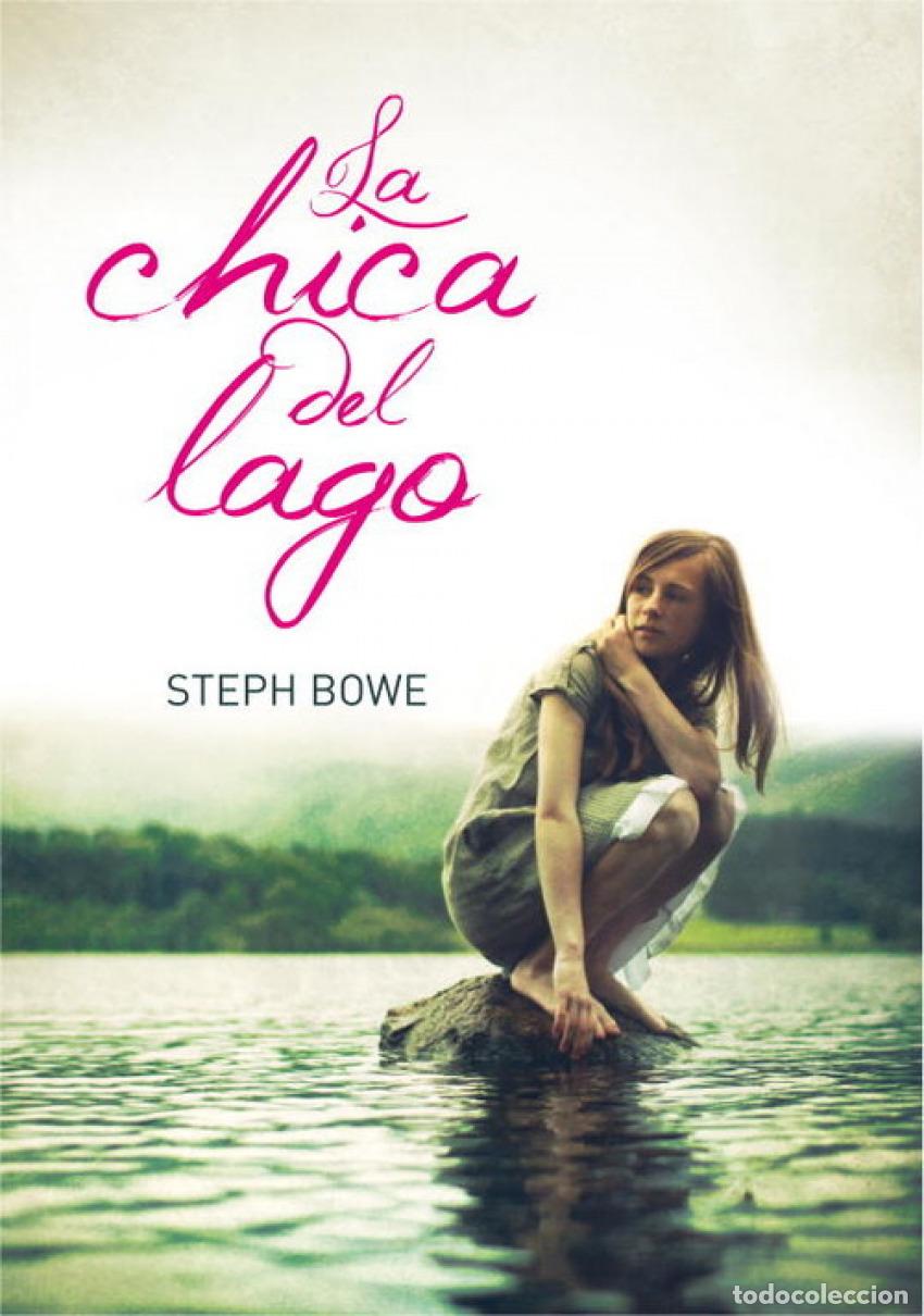 Libri: LA CHICA DEL LAGO - Bowe, Steph