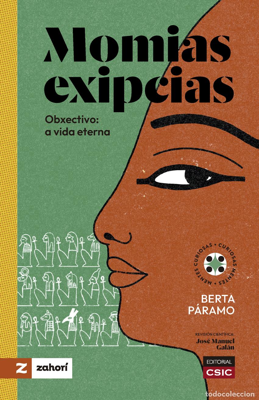 Livres: MOMIAS EXIPCIAS : OBXECTIVO : A VIDA ETERNA - P&aacute;ramo, Berta