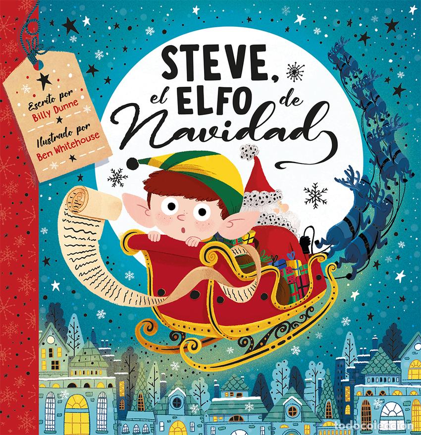 Libri: STEVE, EL ELFO DE NAVIDAD - Dunne, Billy
