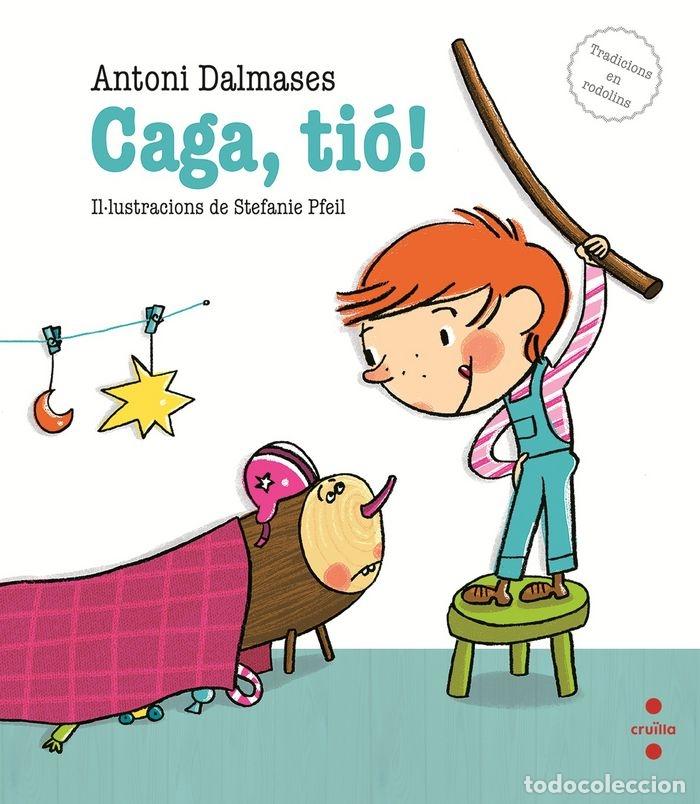 Libri: CAGA, TIO! - DALMASES, ANTONI