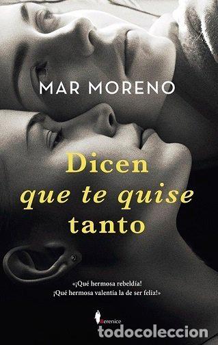 B&uuml;cher: DICEN QUE TE QUISE TANTO - MORENO, MAR