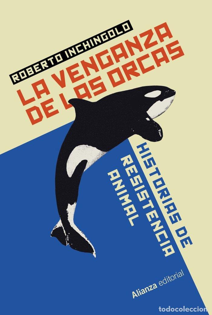 Libri: LA VENGANZA DE LAS ORCAS - INCHINGOLO, ROBERTO