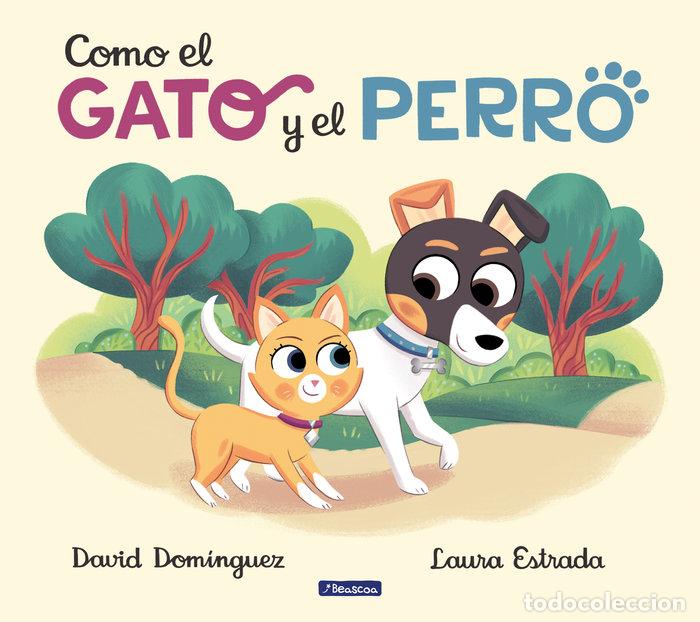 Libri: COMO EL GATO Y EL PERRO - DOMINGUEZ, DAVID