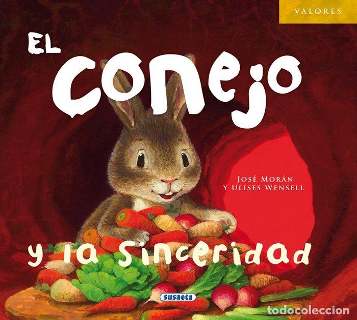Libri: CONEJO Y LA SINCERIDAD,EL - MORAN, JOSE