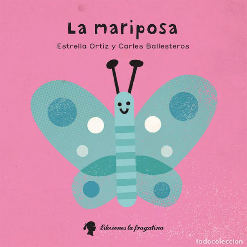 books: LA MARIPOSA - ESTRELLA ORTIZ ARROYO