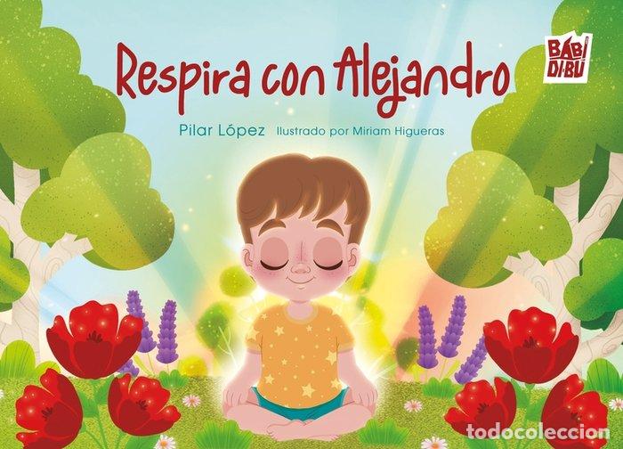 Libri: RESPIRA CON ALEJANDRO - LOPEZ, PILAR