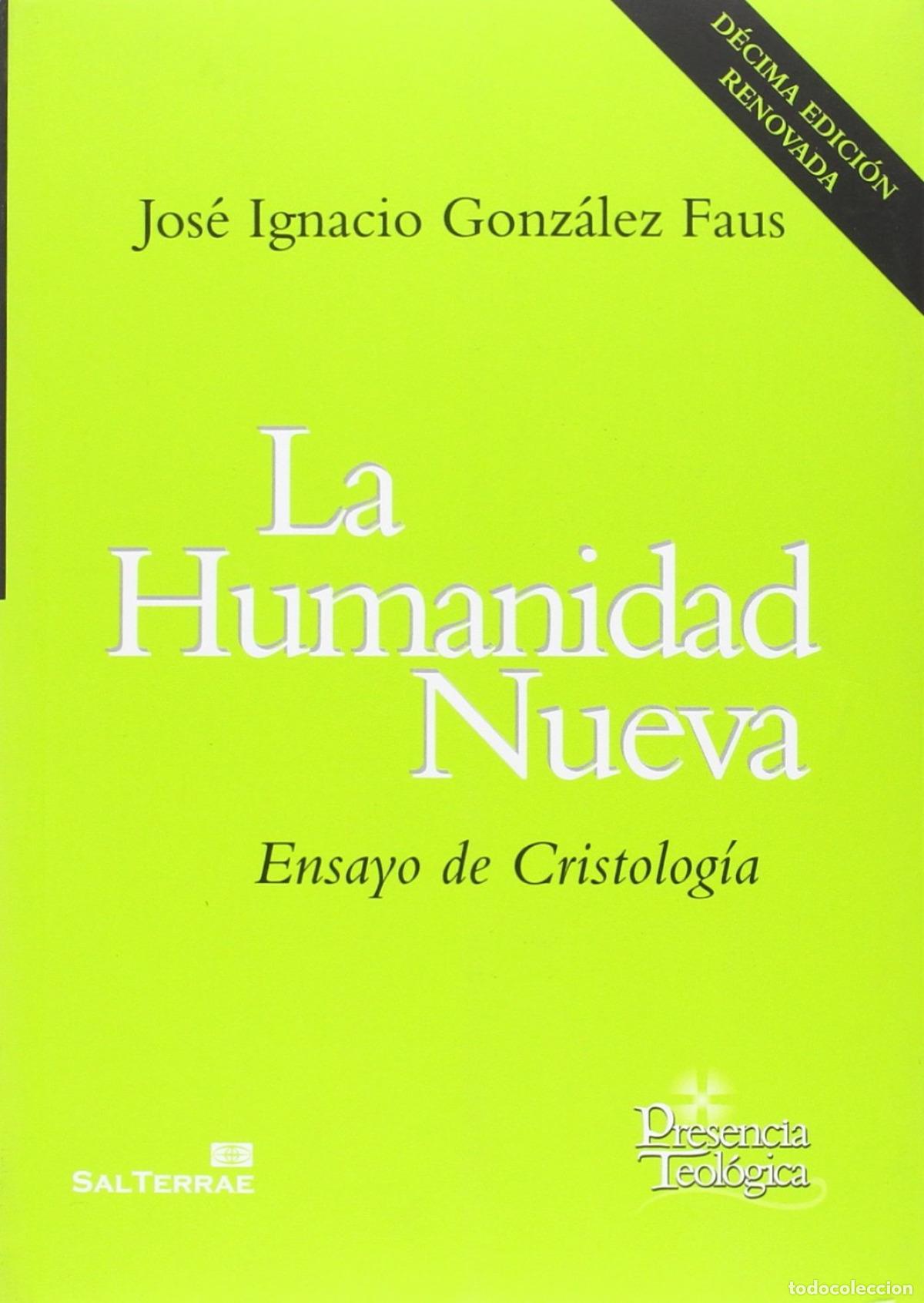 books: LA HUMANIDAD NUEVA - Gonz&aacute;lez Faus, Jos&eacute; Ignacio