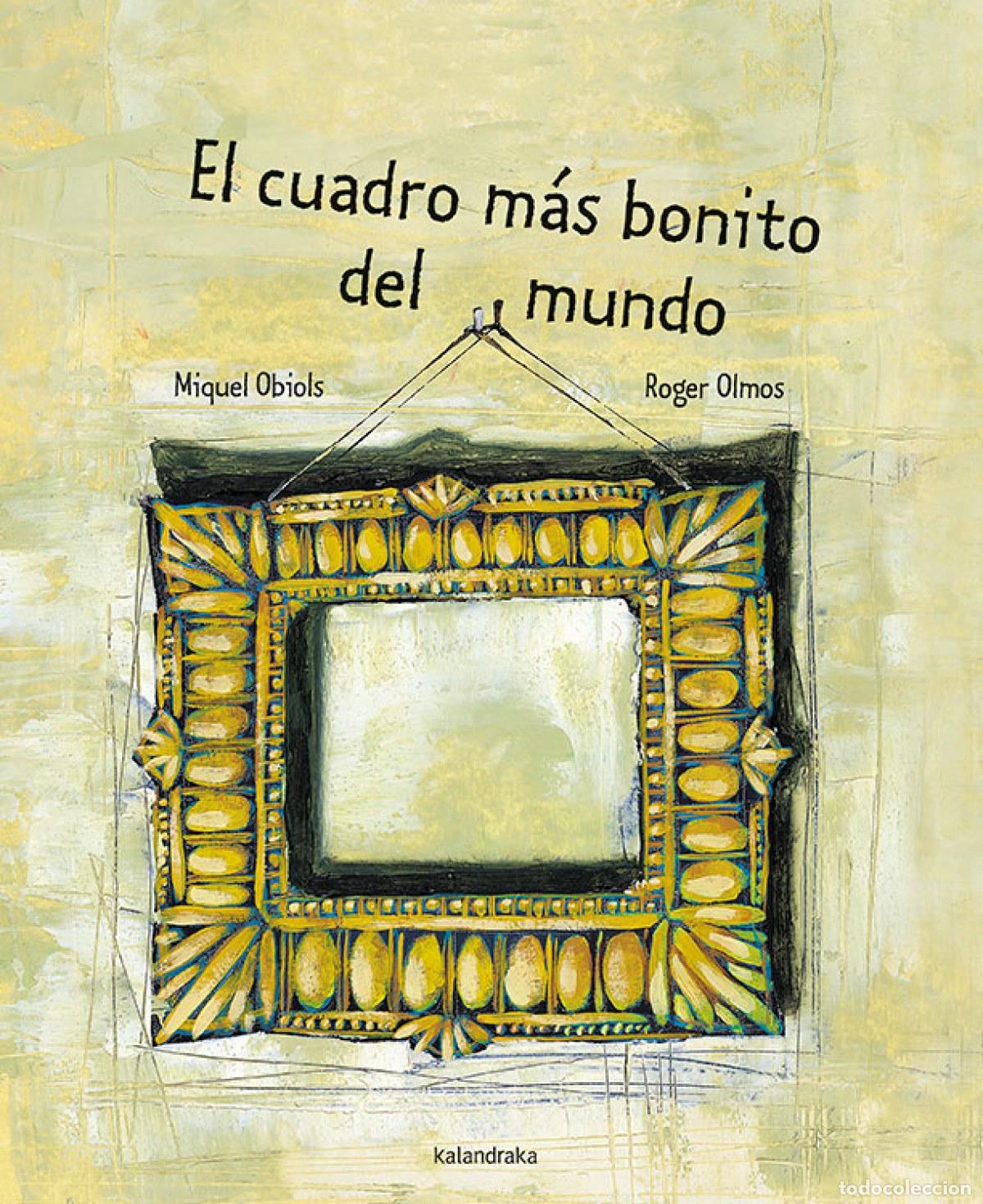 Libri: EL CUADRO M&Aacute;S BONIDO DEL MUNDO - Obiols, Miquel