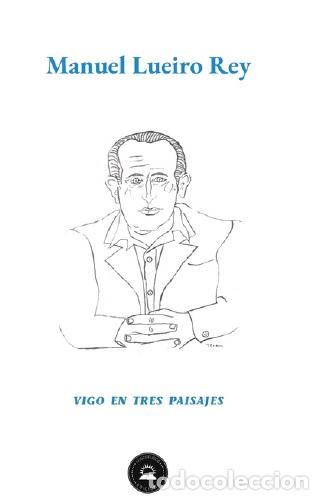 B&uuml;cher: VIGO EN TRES PAISAJES - Lueiro Rey, Manuel